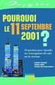 Pourquoi le 11 septembre 2001 ?