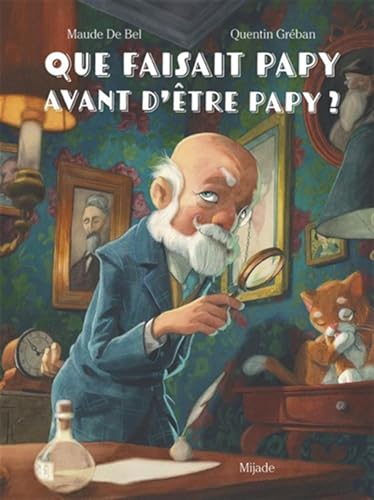 Que faisait papy avant d'être papy ?