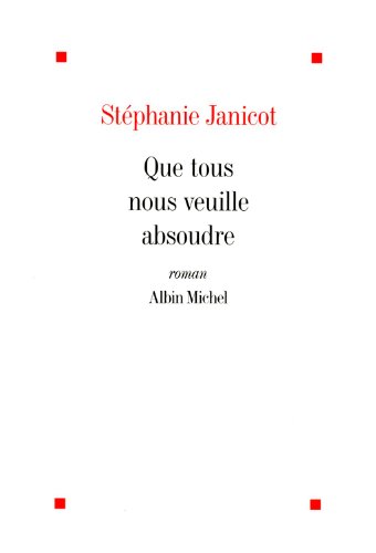 Que tous nous veuille absoudre