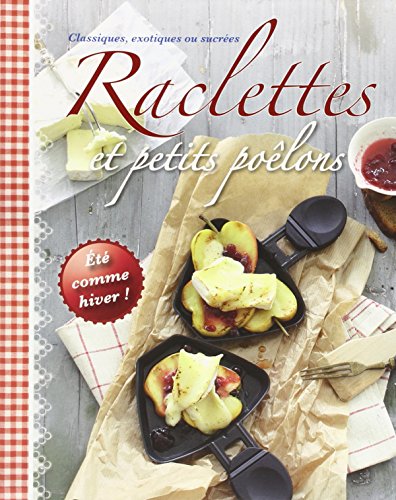 Raclettes et petits poœlons
