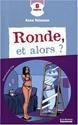 Ronde, et alors ?