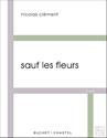 Sauf les fleurs