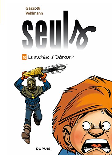 Seuls T.10 : La machine à démourir