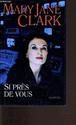 Si près de vous