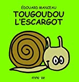 Tougoudou l'escargot
