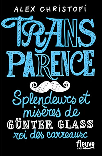 Transparence : splendeurs et misères de Günter Glass, roi des carreaux