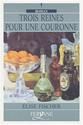 Trois reines pour une couronne