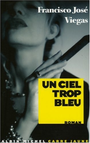 Un ciel trop bleu
