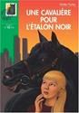 Une cavaliere pour l'etalon noir