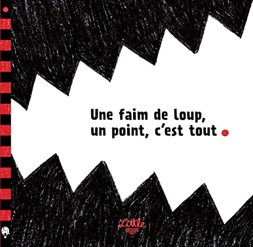 Une faim de loup, un point, c'est tout