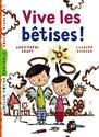 Vive les betises !