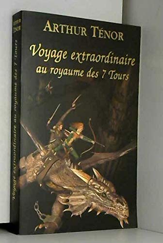 Voyage extraordinaire au royaume des sept tours